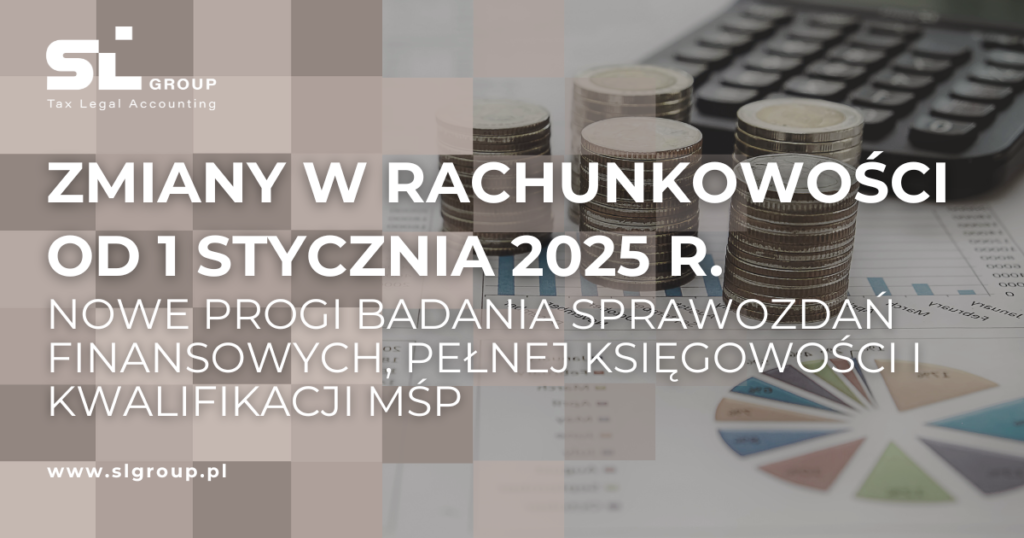 Zmiany w rachunkowości od 1 stycznia 2025 r.