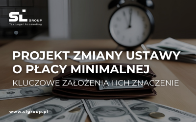 Projekt zmiany ustawy o płacy minimalnej – kluczowe założenia i ich znaczenie